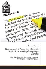 The Impact of Teaching Methods on LLS in a foreign language Context