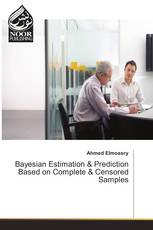 Bayesian Estimation & Prediction Based on Complete & Censored Samples