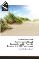 Assessment of Sand Encroachment by Remote Sensing and GIS Techniques