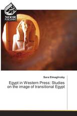 Egypt in Western Press: Studies on the image of transitional Egypt