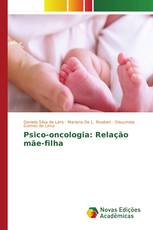 Psico-oncologia: Relação mãe-filha