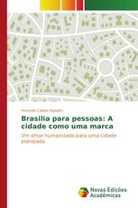 Brasilia para pessoas: A cidade como uma marca