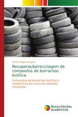 Recuperação/reciclagem de compostos de borrachas butílica