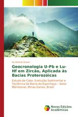 Geocronologia U-Pb e Lu-Hf em Zircão, Aplicada às Bacias Proterozóicas