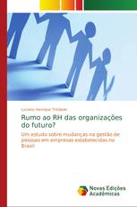 Rumo ao RH das organizações do futuro?