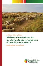 Efeitos associativos da suplementação energética e protéica em ovinos