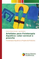 Artefatos para Fisioterapia Aquática: colar cervical e prancha