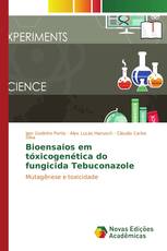 Bioensaios em tóxicogenética do fungicida Tebuconazole