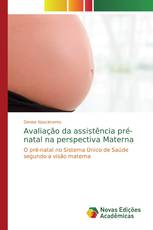 Avaliação da assistência pré-natal na perspectiva Materna