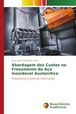 Abordagem dos Custos no Fresamento do Aço Inoxidavel Austenítico