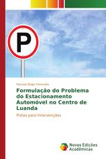 Formulação do Problema do Estacionamento Automóvel no Centro de Luanda