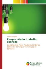 Parque criado, trabalho dobrado