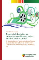 Games & Educação: as pesquisas acadêmicas entre 1986 e 2011 no Brasil