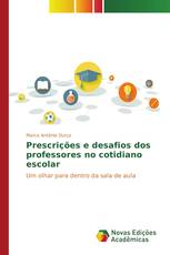 Prescrições e desafios dos professores no cotidiano escolar