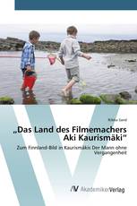 „Das Land des Filmemachers Aki Kaurismäki“