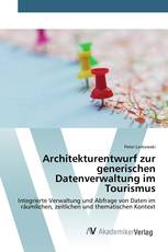 Architekturentwurf zur generischen Datenverwaltung im Tourismus