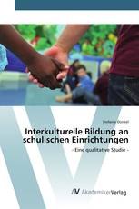 Interkulturelle Bildung an schulischen Einrichtungen