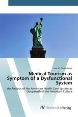 Medical Tourism as Symptom of a Dysfunctional System