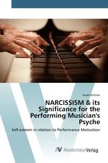 NARCISSISM & its Significance for the Performing Musician's Psyche
