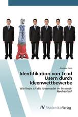 Identifikation von Lead Usern durch Ideenwettbewerbe
