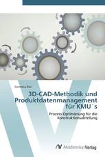 3D-CAD-Methodik und Produktdatenmanagement für KMU´s