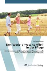 Der "Work- privacy conflict" in der Pflege