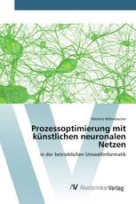 Prozessoptimierung mit künstlichen neuronalen Netzen