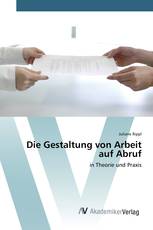 Die Gestaltung von Arbeit auf Abruf