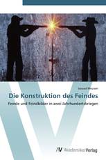 Die Konstruktion des Feindes