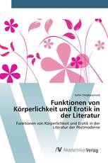 Funktionen von Körperlichkeit und Erotik in der Literatur