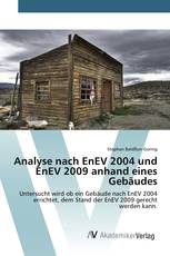 Analyse nach EnEV 2004 und EnEV 2009 anhand eines Gebäudes