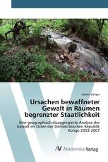 Ursachen bewaffneter Gewalt in Räumen begrenzter Staatlichkeit