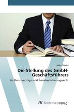 Die Stellung des GmbH-Geschäftsführers