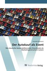 Der Autokauf als Event