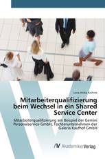 Mitarbeiterqualifizierung beim Wechsel in ein Shared Service Center