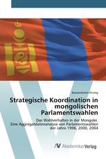 Strategische Koordination in mongolischen Parlamentswahlen