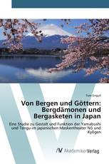 Von Bergen und Göttern: Bergdämonen und Bergasketen in Japan