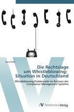 Die Rechtslage  um Whistleblowing:   Situation in Deutschland