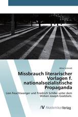 Missbrauch literarischer Vorlagen f. nationalsozialistische Propaganda