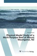 Physical Model Study of a Multi-Purpose Reef at Mount Maunganui, NZ