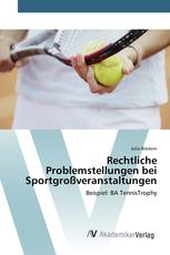 Rechtliche Problemstellungen bei Sportgroßveranstaltungen