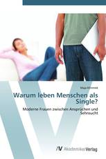 Warum leben Menschen als Single?