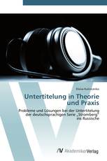 Untertitelung in Theorie  und Praxis