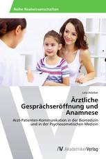 Ärztliche Gesprächseröffnung und Anamnese