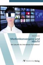 Medienkonvergenz und HbbTV