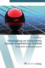 Developing an Autonomic System Engineering Testbed