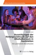 Auswirkungen der Hintergrundmusik auf den Alkoholkonsum in Gaststätten