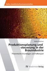 Produktionsplanung und -steuerung in der Brauindustrie