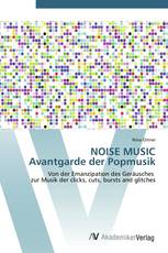 NOISE MUSIC Avantgarde der Popmusik
