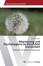 Abgrenzung und Psychohygiene im Berufsfeld Sozialarbeit